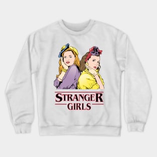 Stranger Girls Crewneck Sweatshirt